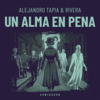 Alejandro Tapia & Rivera. Un alma en pena