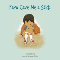 Janice Levy. Papa Gave Me a Stick (Unabridged)