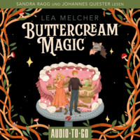 Lea Melcher. Buttercream Magic - Buttercream Witch, Band 2 (ungek?rzt)