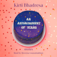 Kirti Bhadresa. An Astonishment of Stars - Stories (Unabridged)