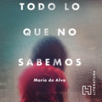 Mar?a de Alva. Todo lo que no sabemos