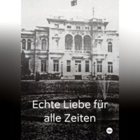 . Echte Liebe f?r alle Zeiten