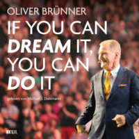 Oliver Br?nner. If you can dream it, you can do it (Ungek?rzt)