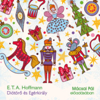 Эрнст Теодор Амадей Гофман. Di?t?rő ?s Eg?rkir?ly