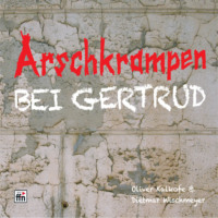 . Arschkrampen: Bei Gertrud
