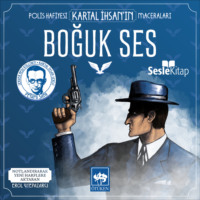 Пеями Сафа. Polis Hafiyesi Kartal İhsan'ın Maceraları 3 – Boğuk Ses