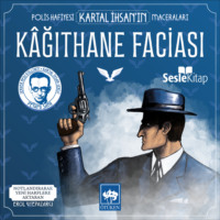 Пеями Сафа. Polis Hafiyesi Kartal İhsan'ın Maceraları 6 – K?ğıthane Faciası