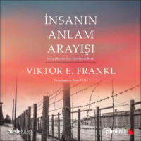 Viktor E. Frankl. İnsanın Anlam Arayışı