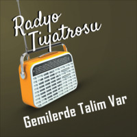 Sebahattin Yaşar. Radyo Tiyatrosu – Gemilerde Talim Var