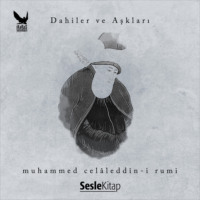 A. Galip  Ulsoy. Dahiler ve Aşkları Mevl?na Cel?leddini Rumi