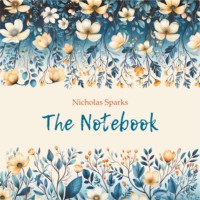 Николас Спаркс. Дневник памяти / The Notebook