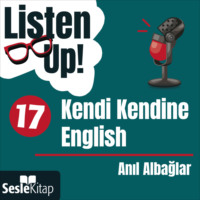 . Listen Up! 17. B?l?m: Kendi Kendine English