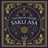 Anooshirvan Miandji. Saklı Asa