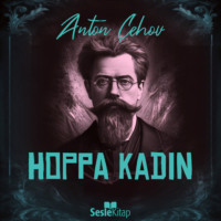 Anton  Cehov. Hoppa Kadın