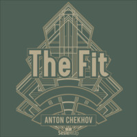 Anton Chekhov. The Fit