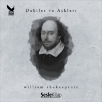 Bet?l D?nder. Dahiler ve Aşkları William Shakespeare