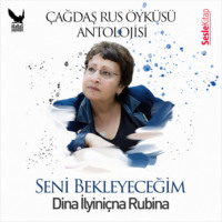 Dina Rubina. ?ağdaş Rus ?yk?leri Antolojisi 16 – Seni Bekleyeceğim
