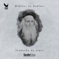 Funda Aks?t. Dahiler ve Aşkları Leonardo da Vinci