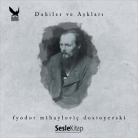Halim Şafak. Dahiler ve Aşkları Fyodor Mihailovi? Dostoyevski