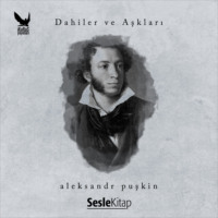 Kıvılcım Giritli. Dahiler ve Aşkları Aleksandr Sergeyevi? Puşkin