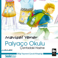 Mavisel Yener. Palya?o Okulu 5 – ?antadaki Hazine
