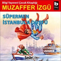 Muzaffer İzg?. S?permen İstanbul'a D?şt?