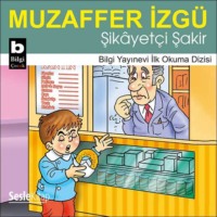 Muzaffer İzg?. Şikayet?i Şakir