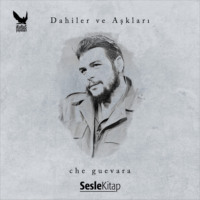 Nihat Ateş. Dahiler ve Aşkları Che Guevara