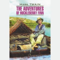 . The Adventures of Huckleberry Finn / Приключения Гекльберри Финна