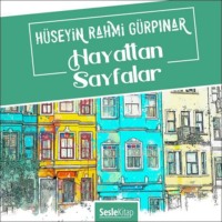 H?seyin Rahmi G?rpınar. Hayattan Sayfalar