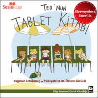 Yağmur Artukma?. Teo Dizisi 6 (Ebeveynlere ?zel) - Teo'nun Tablet Kitabı