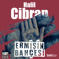 Halil Cibran. Ermişin Bah?esi