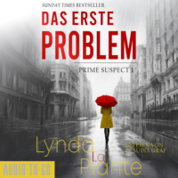 Lynda La plante. Das erste Problem - Prime Suspect, Band 1 (ungek?rzt)