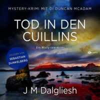 J M Dalgliesh. Tod in den Cuillins - Ein Misty-Isle-Krimi, Band 4 (ungek?rzt)