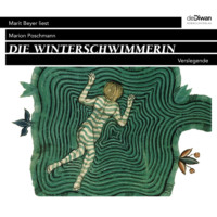 . Die Winterschwimmerin - Verslegende (ungek?rzt)