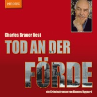 Hannes Nygaard. Tod an der F?rde - Charles Brauer liest - Kriminalroman (Ungek?rzt)