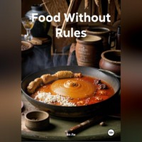 . Food Without Rules