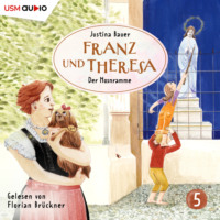 Justina Bauer. Franz und Theresa, Folge 5: Der Nosnramme