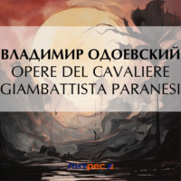 . Opere Del Cavaliere Giambattista Paranesi