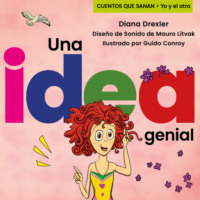 Diana Drexler. Yo y el otro II, Cuento 4: Una idea genial