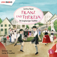 Justina Bauer. Franz und Theresa, Folge 6: Die langhaarigen Trachtler