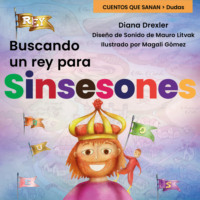 Diana Drexler. Dudas, Cuento 4: Buscando un rey para Sinsesones