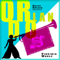 . Orlando - Erz?hlbuch (Ungek?rzt)