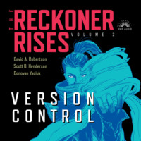 . Version Control - The Reckoner Rises, Book 2 (Unabridged)