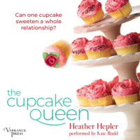 Heather Hepler. The Cupcake Queen (Unabridged)