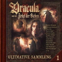 . Dracula und der Zirkel der Sieben, Ultimative Sammlung Volume 1 (ungek?rzt)