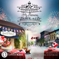 Dani Baker. Tote Bienen stechen nicht - Hansel & Pretzel - Mord in der kleinen B?ckerei, Folge 8 (Ungek?rzt)