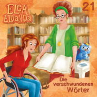 Elfie Donnelly. Elea Eluanda, Folge 21: Die verschwundenen W?rter
