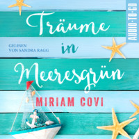 Miriam Covi. Tr?ume in Meeresgr?n (ungek?rzt)