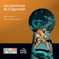 Anonimo  . Las aventuras de Gilgamesh (Abreviado)